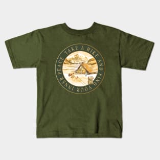 Desert Mountains - Take A Hike And Find Your Inner Peace Kids T-Shirt